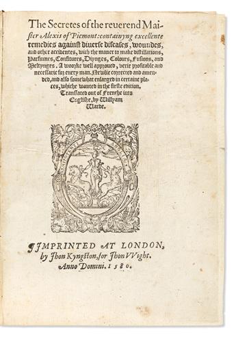 Ruscelli, Girolamo (1518-1566) The Secretes of the Reverend Maister Alexis of Piemont: Containyng Excellente Remedies against Diverse D